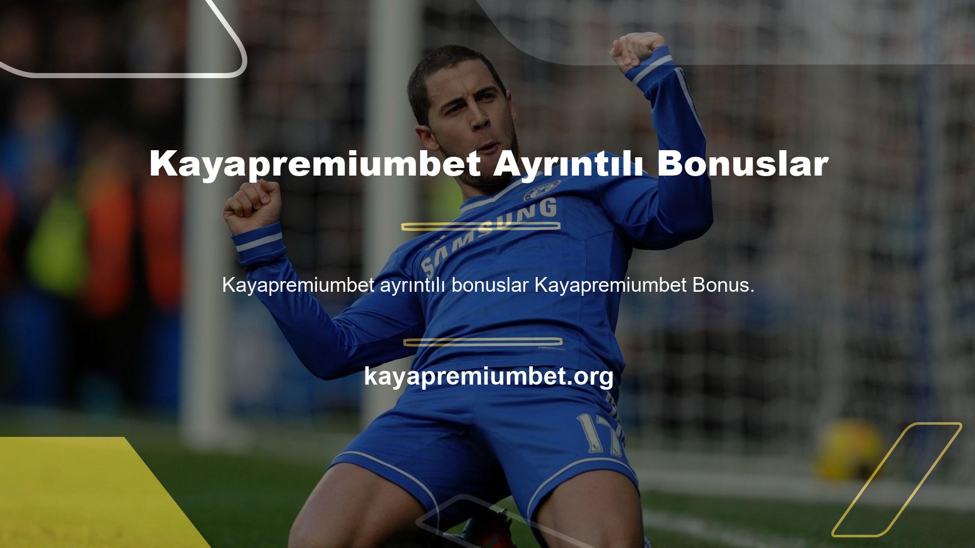 Kayapremiumbet bonusları çok ayrıntılı ve sürekli değişiyor ve güncelleniyor